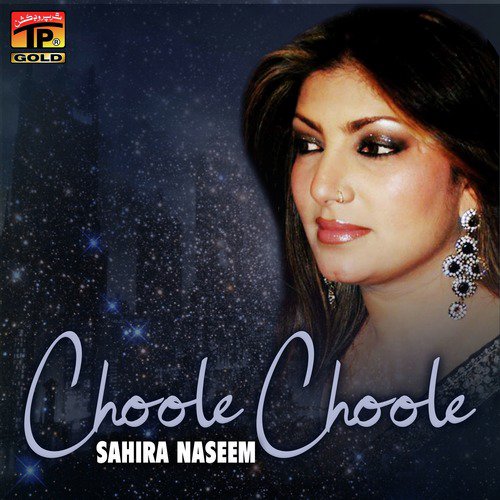 Choole Choole - Sahira Naseem