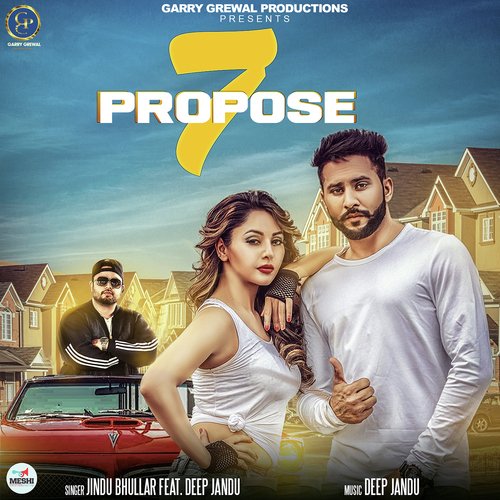 7 Propose - Deep Jandu, Debi Makhsoospuri, Debi Makhsoospuri