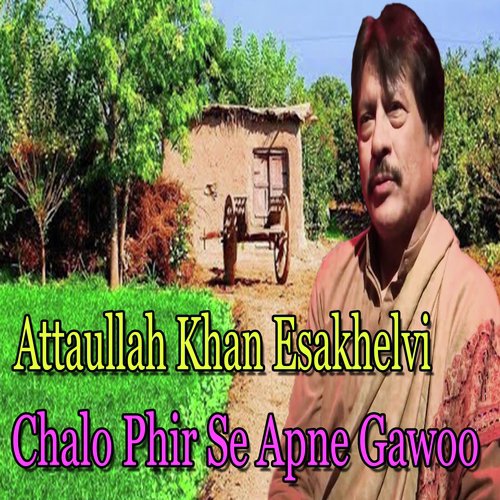 Mahi Vasey Mera - Attaullah Khan Esakhelvi
