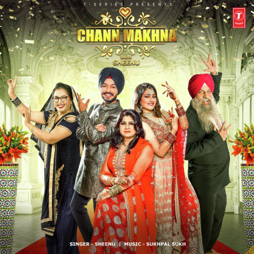 Chann Makhna - Sheenu, Sukhpal Sukh