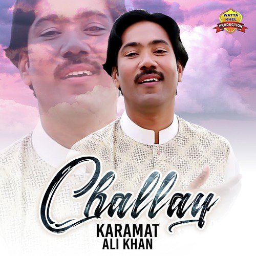Challay - Karamat Ali Khan