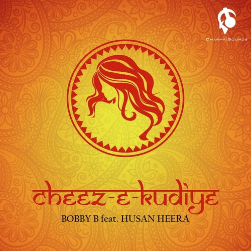 Cheez E Kudiye (feat. Husan Heera) - Bobby B, Husan Heera