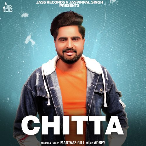 Chitta - Mantaaz Gill