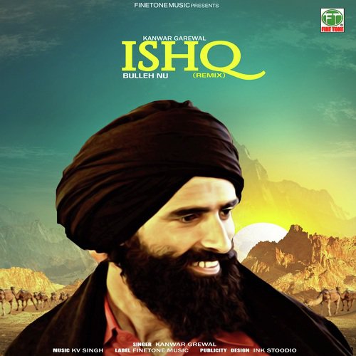 Ishq Bulleh Nu - Remix - Kanwar Grewal