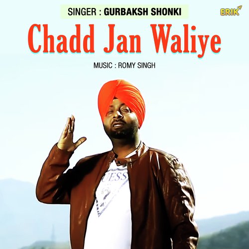Chadd Jan Waliye - Gurbaksh Shonki