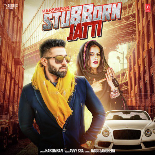 Stubborn Jatti - Mista Baaz, Monty Singh