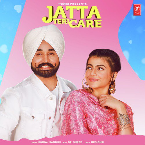 Jatta Teri Care - Jugraj Sandhu, Aveera Singh