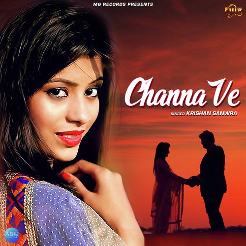 Channa Ve - Krishan Sanwra