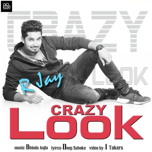 Crazy Look - R-Jay, Bhinda Aujla
