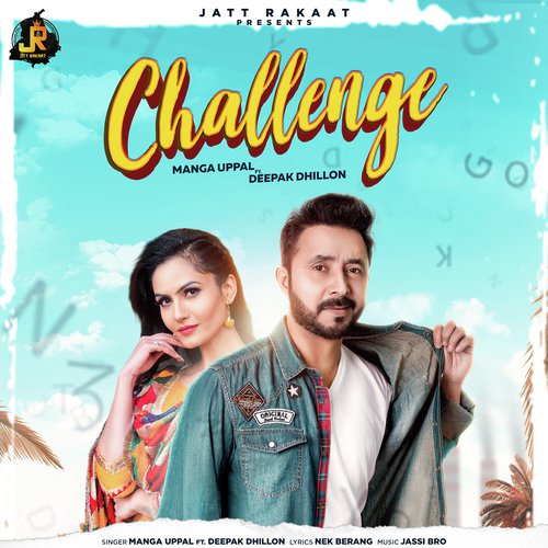 Challenge - Manga Uppal, Deepak Dhillon amp Neet Mahal
