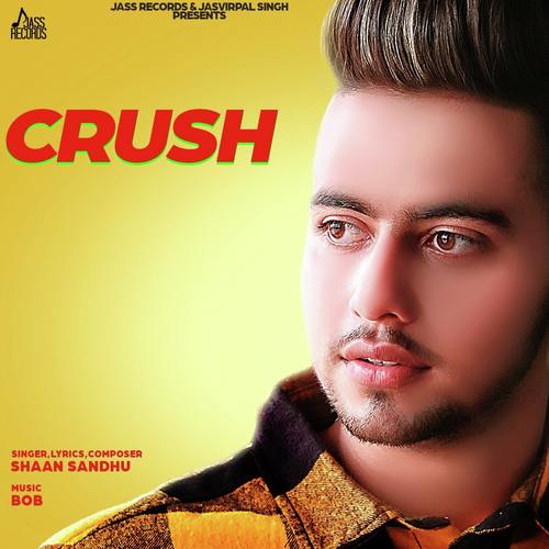 Crush - Shaan Sandhu