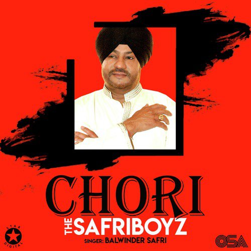 Chori - Balwinder Safri, The Safri Boyz