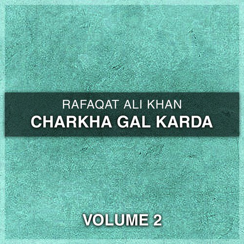 Tera Chan Chan Karda - Rafaqat Ali Khan