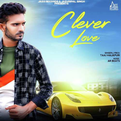 Clever Love - Taaj Malikpuri