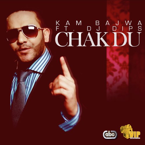 Chak Du - Kam Bajwa, Dips