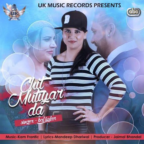 Chit Mutiyar Da - Bal Kular with Kam Frantic