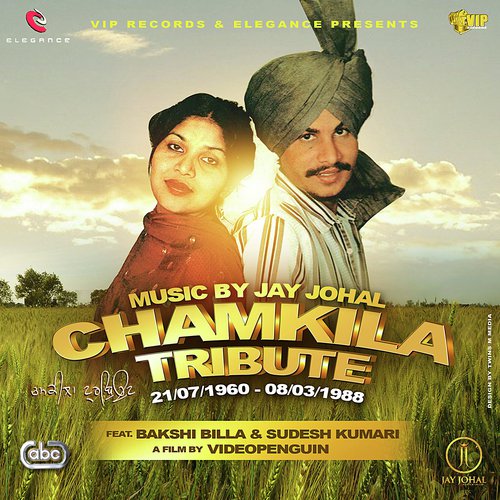 Chamkila Tribute - Elegance amp Jay Johal, Bakshi Billa amp Sudesh Kumari