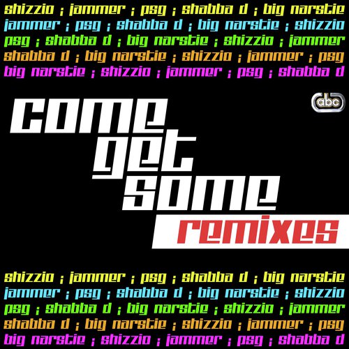 Come Get Some (DJ Pantha Electro Tech House Remix) - Shizzio, Jammer, PSG, Shabba D amp Big Narstie