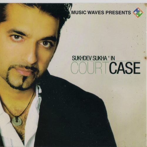 Court Case - Sukhdev Sukha