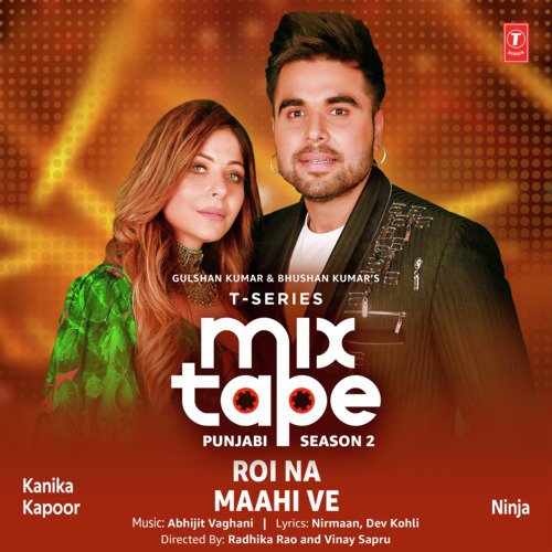 Roi Na-Maahi Ve (From T-Series Mixtape Punjabi Season 2) - Kaur B, Abhijit Vaghani, Akhil Sachdeva
