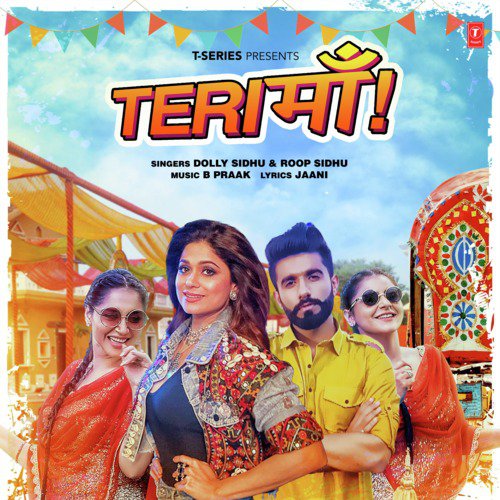 Teri Maa - Mannat Noor, B Praak, gg