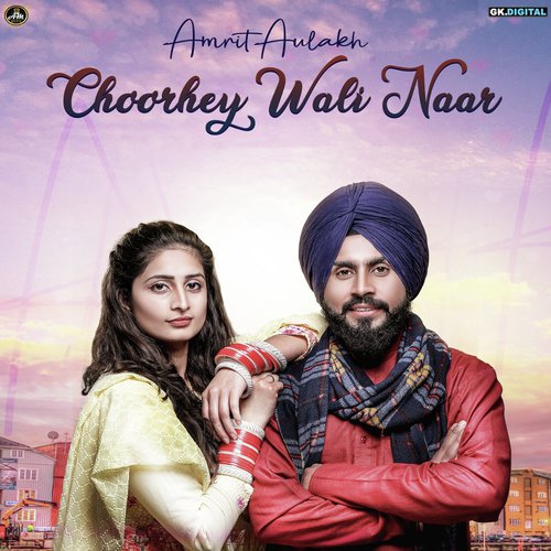 Choorhey Wali Naar - Amrit Aulakh