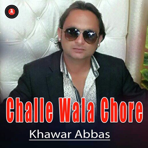 Challe Wala Chore - Khawar Abbas