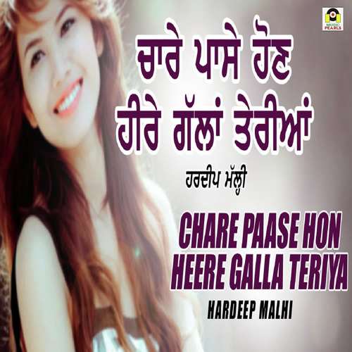 Chare Passe Hon Heere Gallan Teriya - Hardeep Malhi
