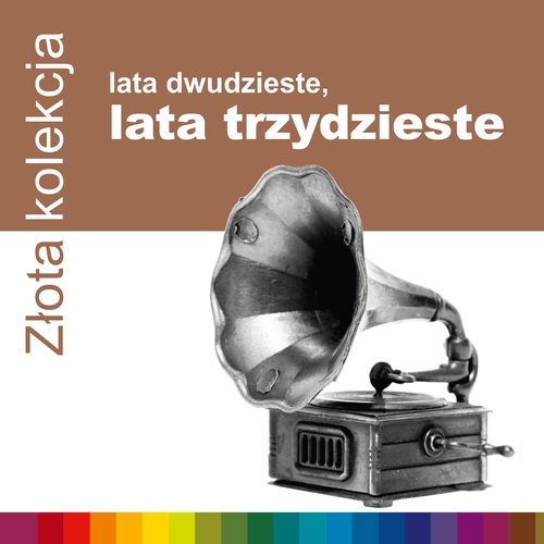 Najlepiej w glowie miec szum - Zlota Kolekcja - Lata 20-Te, Lata 30-Te