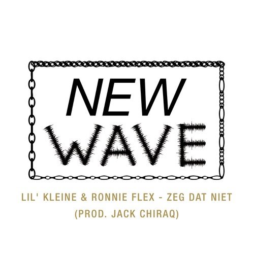 Zeg Dat Niet (Single Edit) - Ronnie Flex, Lil Kleine