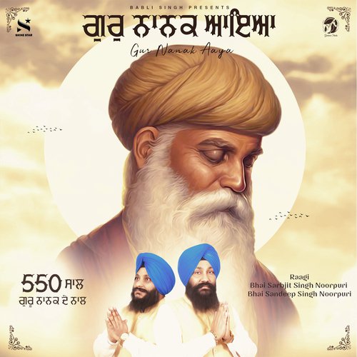 Gur Nanak Aaya - Bhai Satwinder Singh