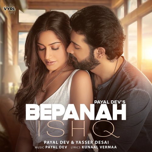 Bepanah Ishq - Payal Dev, Yasser Desai