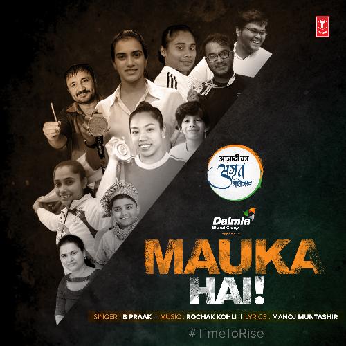 Mauka Hai - Rochak Kohli, B Praak