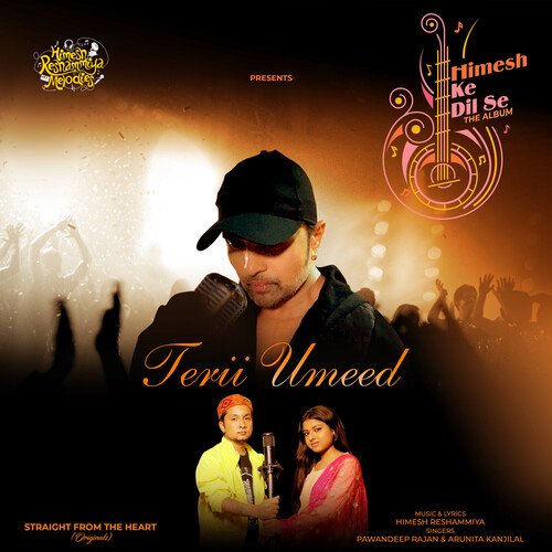 Terii Umeed - PawanDeep Rajan, Arunita Kanjilal, Himesh Reshammiya