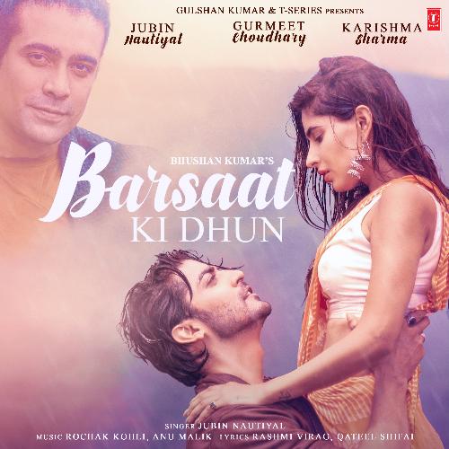 Barsaat Ki Dhun - Rochak Kohli, Jubin Nautiyal, Anu Malik