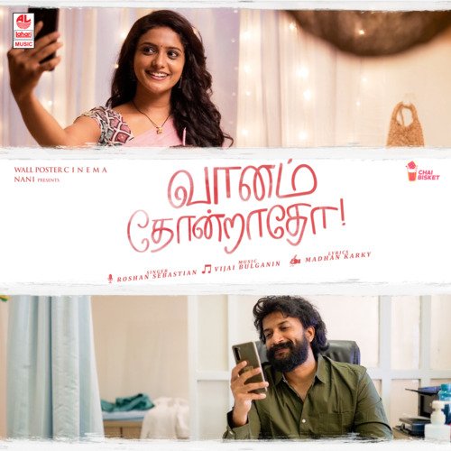 Vaanam Thoandraadhoa - Roshan Sebastian, Vijai Bulganin