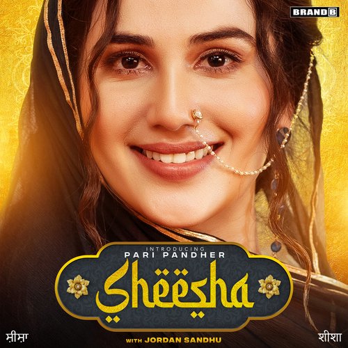 Sheesha - Pari Pandher, Jordan Sandhu, Bunty Bains