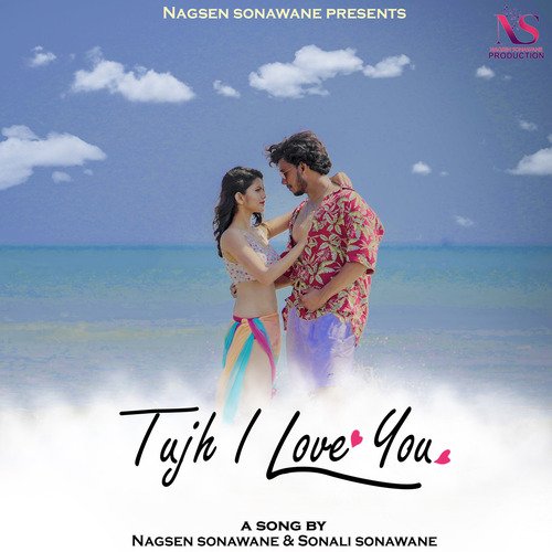 Tujh I Love You - Nagsen Sonawane