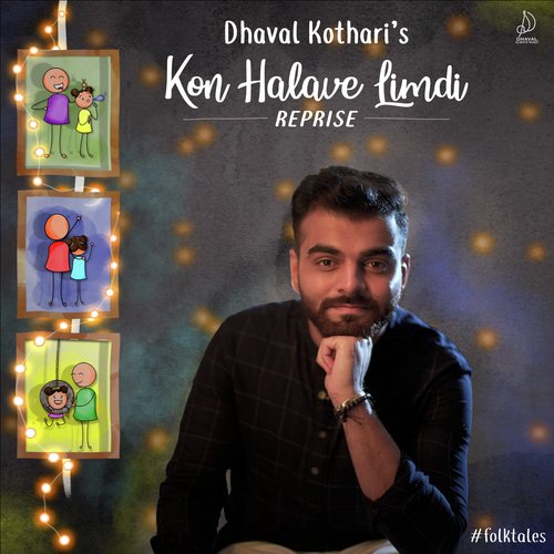 Kon Halave Limdi (Reprise) - Dhaval Kothari