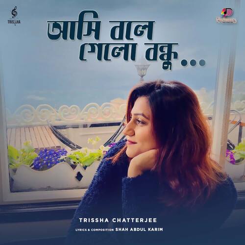 Asi Bole Gelo Bondhu - Trissha Chatterjee