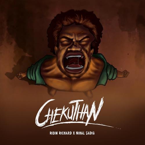 Chekuthan - Nihal Sadiq, Ribin Richard