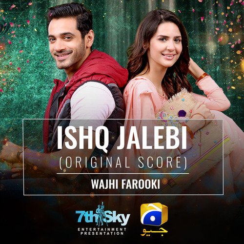 Ishq Jalebi (Original Score) - Wajhi Farooki