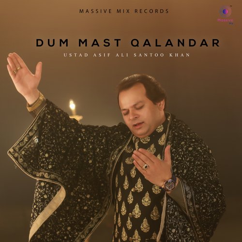 Dum Mast Qalandar - Asif Ali Khan Santoo