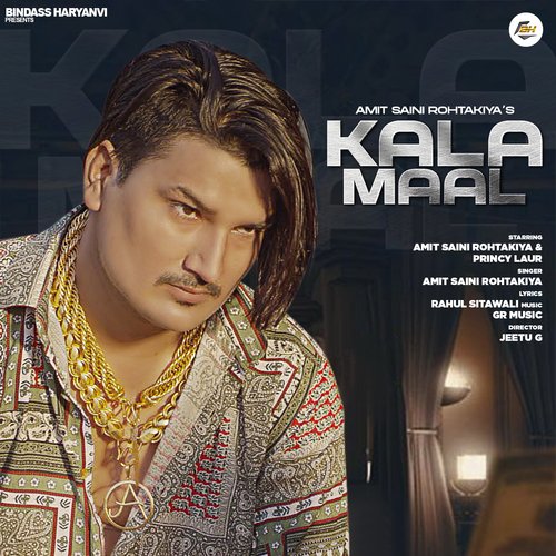 Kala Maal - Amit Saini Rohtakiya,Princy Laur