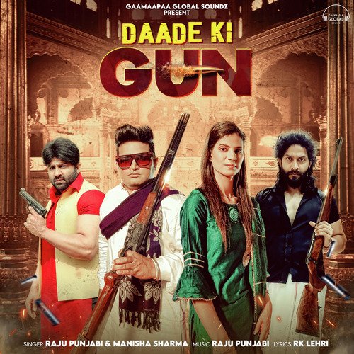 Daade Ki Gun - Raju Punjabi, Manisha Sharma