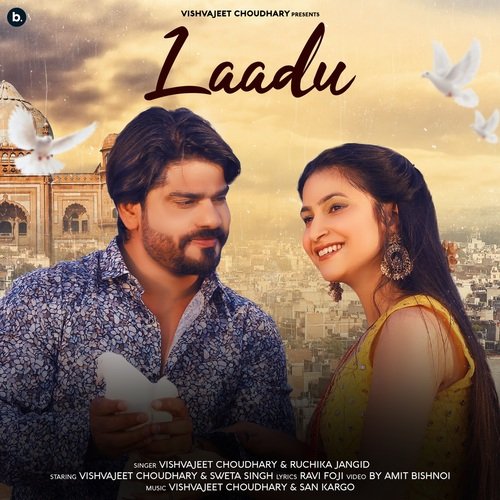 Laadu - Vishvajeet Choudhary, Ruchika Jangid