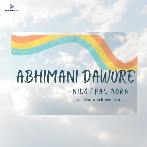 Abhimani Dawore - Nilotpal Bora