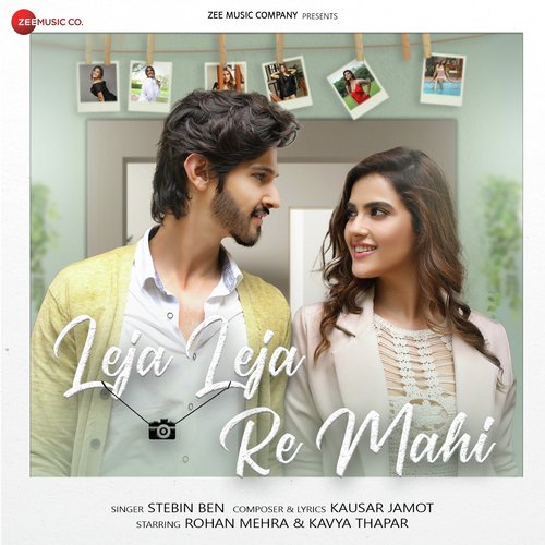 Leja Leja Re Mahi - Stebin Ben, Kausar Jamot