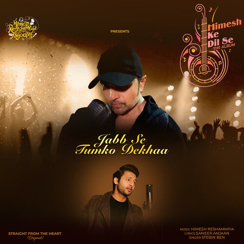 Jabb Se Tumko Dekhaa - Stebin Ben, Himesh Reshammiya