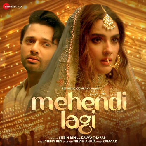 Mehendi Lagi - Stebin Ben, Nilesh Ahuja